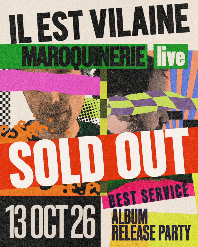 Il Est Vilaine, Release Party SOLD OUT