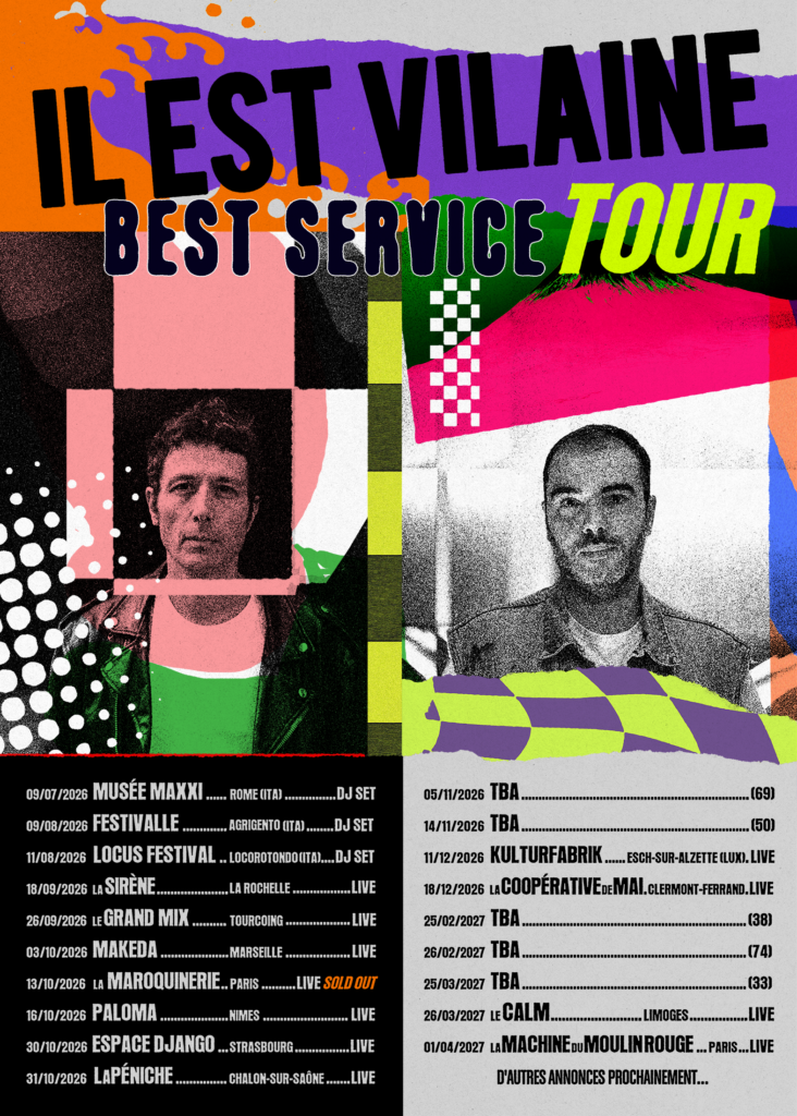 IL EST VILAINE – Les premières dates du Best Service Tour !